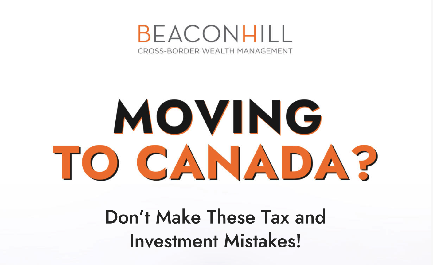 Moving To Canada Don t Make These Tax And Investment Mistakes 